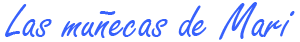 Las Muñecas de Mari